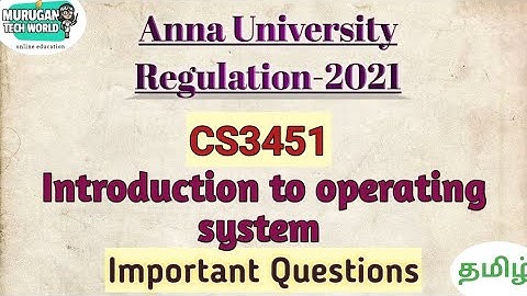 CS3451 Introduction to operating system important questions in tamil|Anna university regulation 2021
