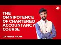 The omnipotence of chartered accountant course by ca preet shah