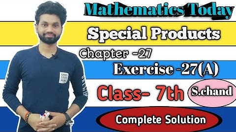 Chapter -27 || Special Products || Class-7th ||S.chand|| Exercise -21(A) Complete Solutions in Hindi