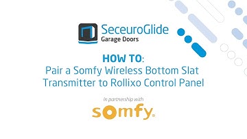How to pair the Somfy Wireless Bottom Slat Transmitter with the Rollixo Control Panel | SeceuroGlide