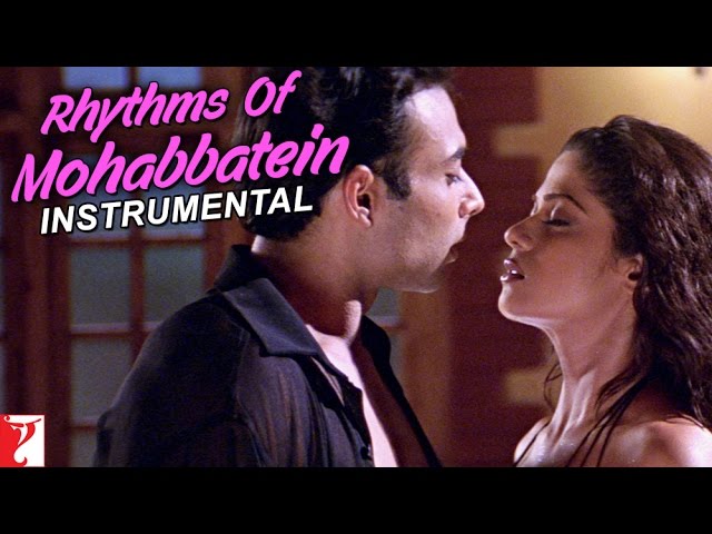 Rhythms Of Mohabbatein (Instrumental) - Song | Mohabbatein class=