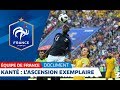 N'Golo Kanté, l'ascension exemplaire - Le document I FFF 2018