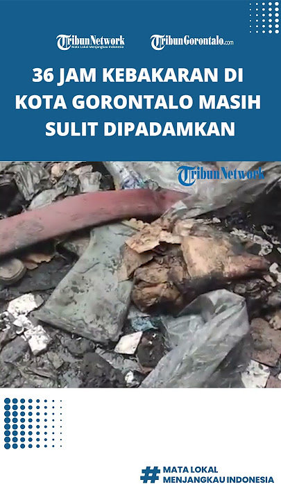 Api Berkobar 30-an Jam di Gudang Utama Shoes Gorontalo, Kebakaran Masih Sulit Dipadamkan