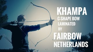 Khampa - C shape laminated Bow by Fairbow Netherlands - Review