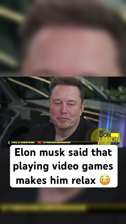 Elon musk said that playing video games makes him relax 😳 #elonmusk #