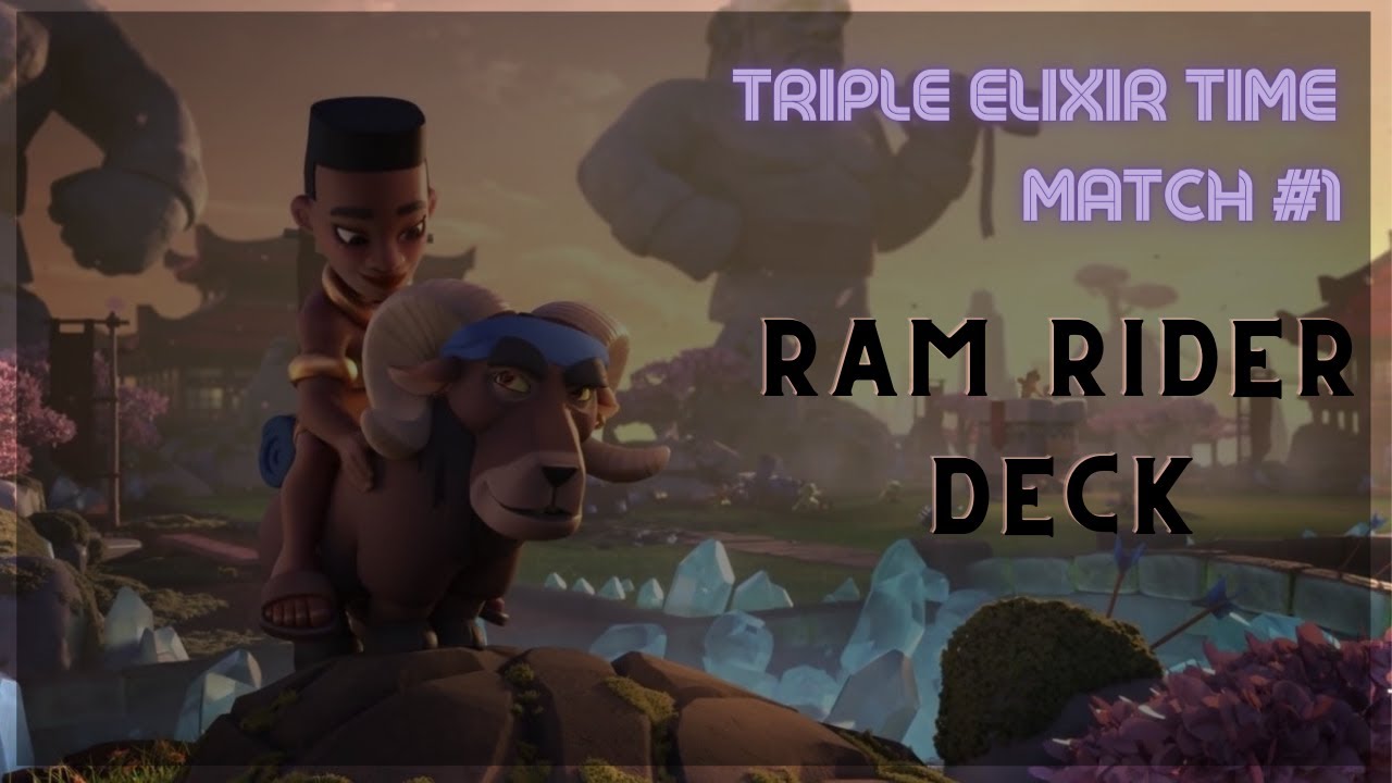 Ram Rider Elixir 3.8 Ram Rider Deck Triple Elixir Battle #1 - YouTube