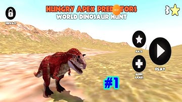 Hungry Apex Predators: World Dinosaur Hunt - Android Gameplay #1 - Carnotaurus Simulator Game Video