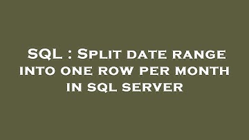 SQL : Split date range into one row per month in sql server