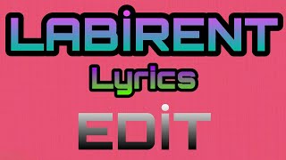 Labirent Lyrics Edit