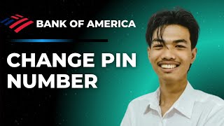 How To Change Debit Card Pin At Bank Of America Atm (Full Guide)