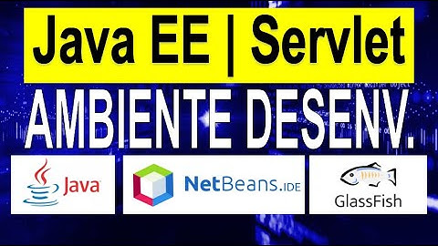 Preparação de ambiente de desenvolvimento JavaEE [NETBEANS + GLASSFISH]
