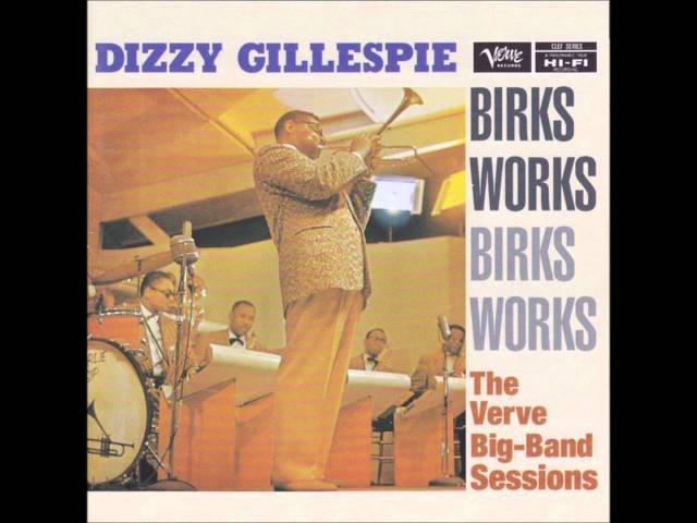 Dizzy Gillespie - Birk's Works