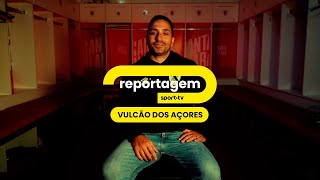 Reportagem - Vulcão dos Açores | sport tv