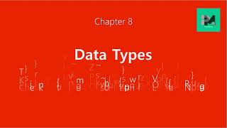 Chapter 8: Data Types
