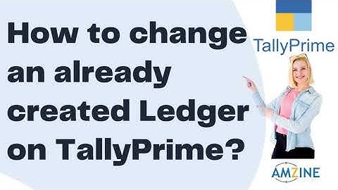 TOPIC 5. How to change an already  created Ledger on Tally Prime || ⌨💻Amzine Institute 💻⌨ ||