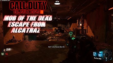 Mob Of The Dead - Escape From Alcatraz Challenge! - Call Of Duty Black Ops 3 Custom Zombies