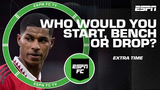 Start, bench or drop: Rashford, Foden or Saka? | ESPN FC Extra Time