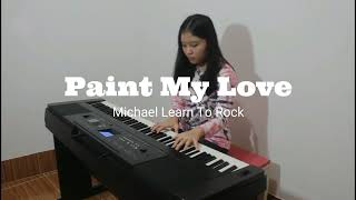 Video thumbnail of "Michael Learn To Rock - Paint My Love (Piano Cover by Paulina Devina)"