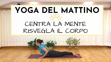 Yoga - Pratica del Mattino ☀︎ Per Centrare la Mente e Risvegliare il Corpo