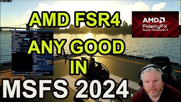 FSR 4 in Microsoft Flight Simulator 2024 – Game Changer or Waste of Time?