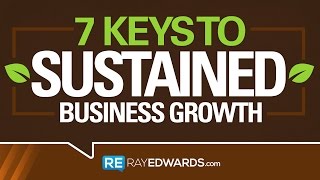 7 Keys to Sustained Business Growth