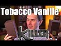 Vanille Fatale: Tobacco Vanille Killer?