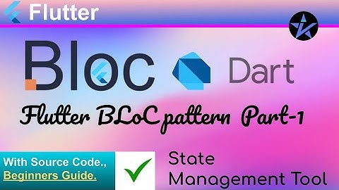 Flutter BLoC Pattern (State Management tool) [Part -1] - SetUp | #flutter tutorial  | #mobileapp dev