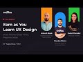 Earn as You Learn UX Design | Webinar