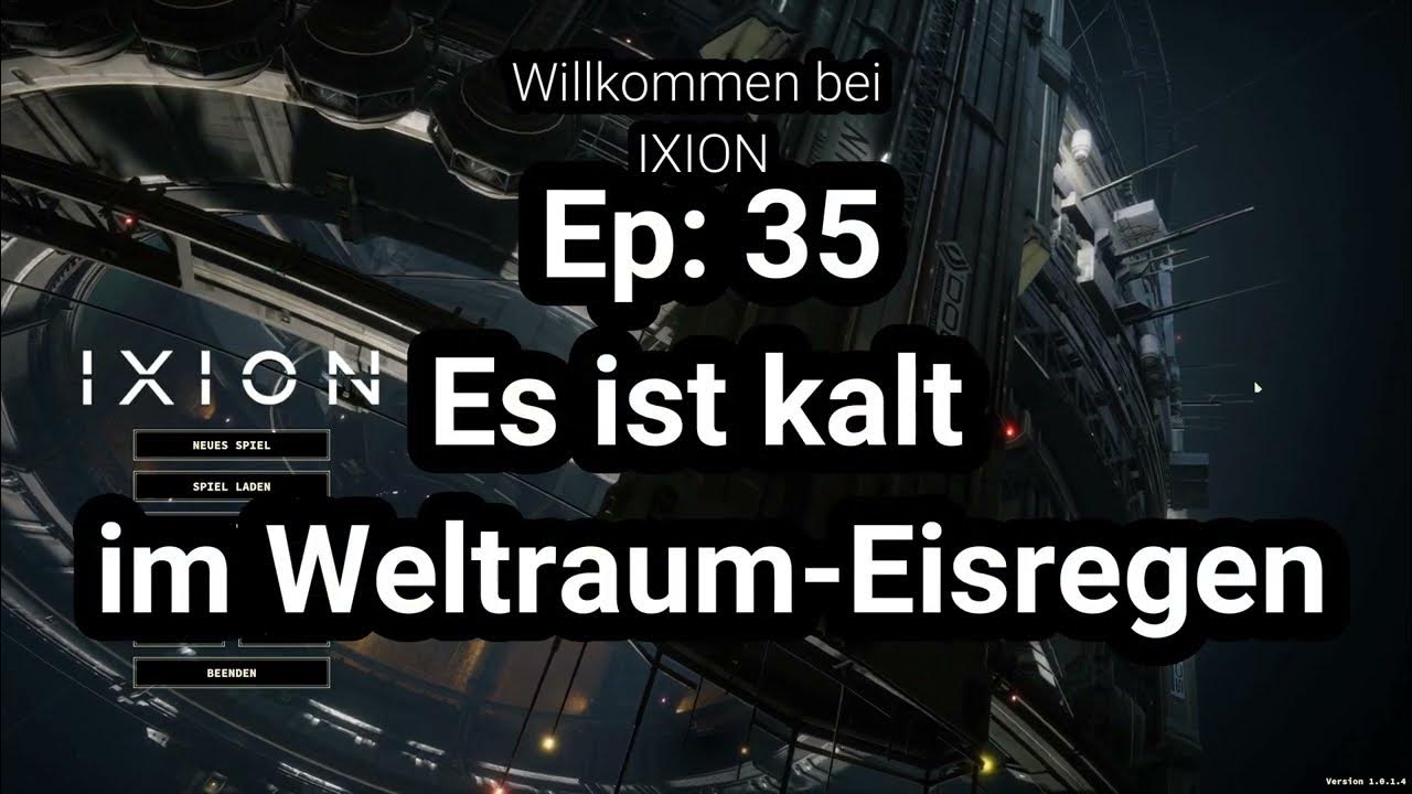 Ixion Ep 35 Es ist kalt im Weltraum-Eisregen - YouTube