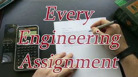 The 5 Stages of Every Engineering Assignment.. Ever