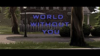 Fortnite Edit - World Without You