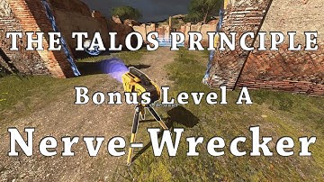 [The Talos Principle] Bonus Level A - Nerve Wrecker