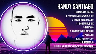 Randy Santiago Greatest Hits 2023   Pop Music Mix   Top 10 Hits Of All Time