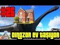 En Büyük Dinozor Evi Taşıyor - Ark Survival Evolved Türkçe 26#