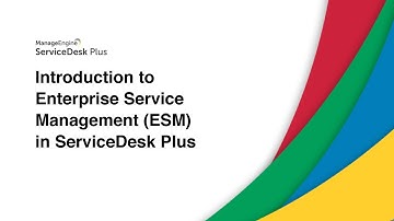 Introduction to Enterprise Service Management (ESM) in ServiceDesk Plus