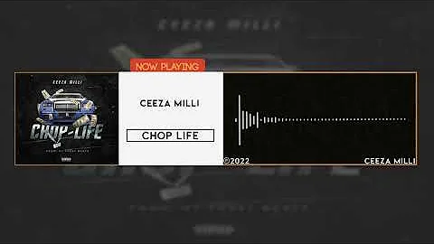 Ceeza Milli - Chop Life (OFFICIAL AUDIO)