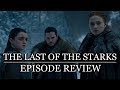 Game of Thrones | Season 8 Episode 4 'The Last of the Starks' Review