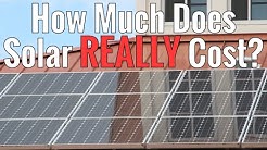 How much does solar REALLY cost?  Does it have to be expensive in the real world? 