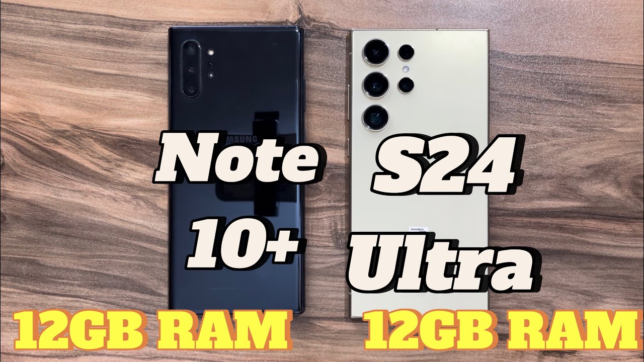 Samsung Galaxy S24 Ultra vs Samsung Galaxy Note 10+ 5G