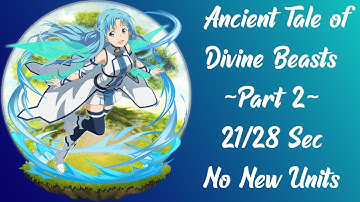 SAO MD: Ancient Tale of Divine Beasts ~Part 2~ 21/28 Sec No New Units First Day Run