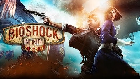 Bioshock Infinite    Part 18 Finale