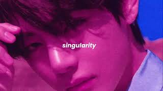 bts v - singularity (slowed + reverb)