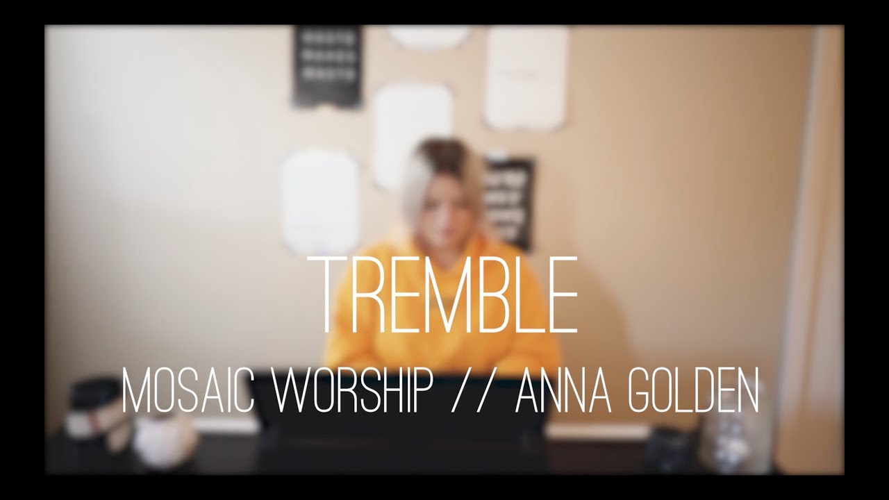 Tremble Mosaic MSC - YouTube