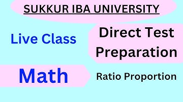 Live class session for Sukkur IBA Direct Test Preparation | Math Ratio Proportion #sukkuriba