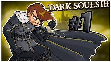 FIRST TIME PLAYING - Dark Souls 3 - Part 1