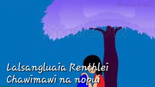 Lalsangluaia Renthlei - Chawimawi na nopui