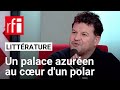 Guillaume Musso : un palace de la Côte d’Azur pour les infirmières de la Croix-Rouge américaine