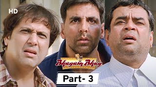 Bhagam Bhag - Movie In Parts 03 | Akshay Kumar - Govinda - Lara Dutta - Paresh Rawal
