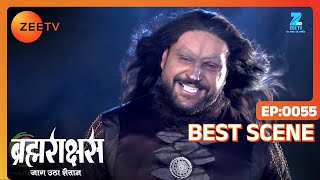 Brahmarakshas | Hindi Serial | Ep - 55 | Karan Chhabra, Shailesh Dattar | Best Scene | Zee TV