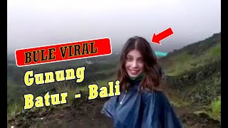 Bule ini 😱😱 Viral di Gunung Batur Bali Parahmen